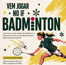 IFMG Arcos retoma projeto "Vem Jogar Badminton no IF"
