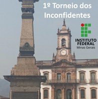 1° Torneio dos Inconfidentes - IFMG Campus Ouro Preto