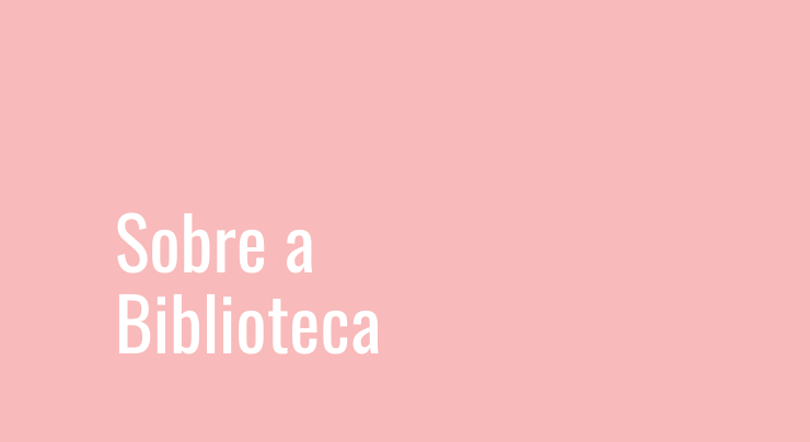 Sobre a Biblioteca