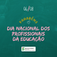 06/08 - Dia Nacional dos Profissionais da Educação.png