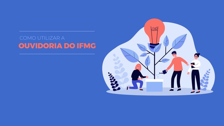 Como utilizar a Ouvidoria do IFMG