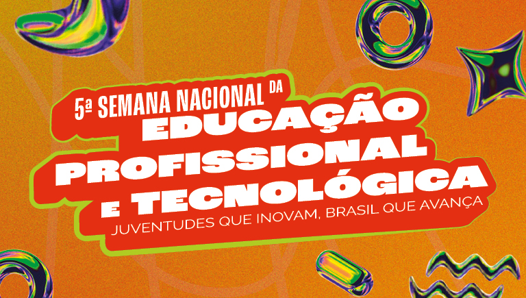 Semana Nacional da Educação Profissional e Tecnológica_2025.jpeg