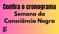 Programação da Semana da Consciência Negra 2025