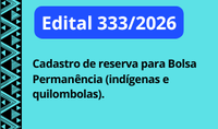 Seleção contempla estudantes indígenas e quilombolas da graduação, com inscrições realizadas pelo sistema do MEC