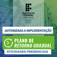 Portaria publicada em 11 de agosto de 2021 autoriza a implementação do "Plano de Retomada Gradual das Atividades Presenciais - IFMG campus Ibirité". Inicialmente retornarão atividades referentes a aulas práticas.