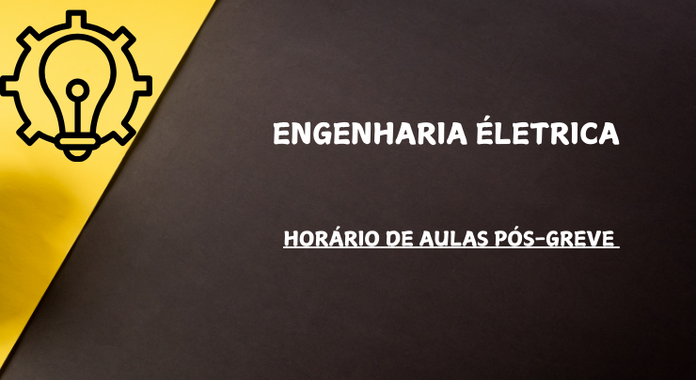 ARTE HORARIO AULA ENGENHARIA ELÉTRICA- PÓS GREVE.png