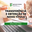 Transferência Interna, Externa e Obtenção Novo Título - Resultado Final.jpeg