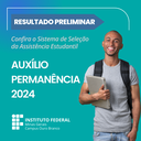 Resultado Preliminar - Auxílio Permanência 2024.png