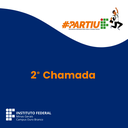 2a Chamada - Partiu IF 2025.png