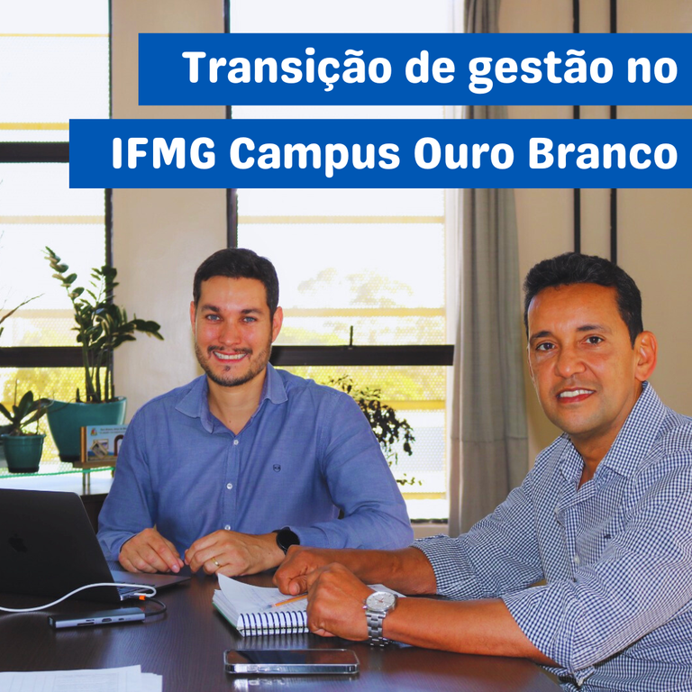 Transição Gestão 2023-2027 - Campus Ouro Branco.png