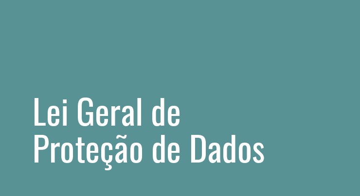 Lei Geral de Proteção de Dados