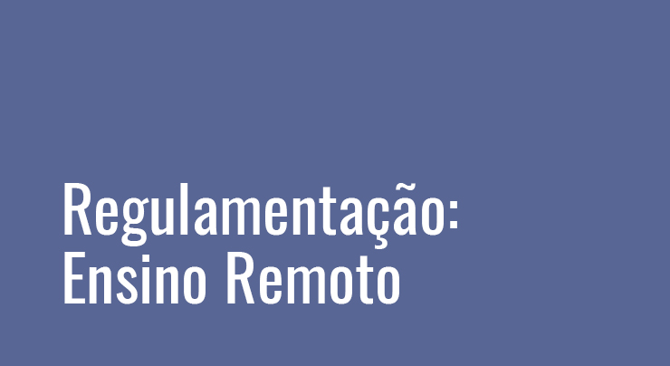 Regulamentação: Ensino Remoto