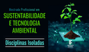 Mestrado em Sustentabilidade Ambiental - disciplinas isoladas