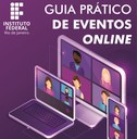 Guia apresenta diversas dicas a respeito da organização de eventos virtuais