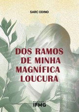 Dos Ramos de Minha Magnífica Loucura.jpg