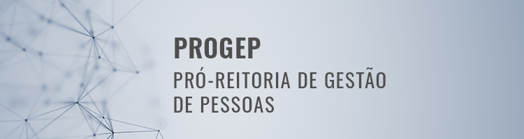 PROGEP - Pro-reitoria de Gestão de Pessoas