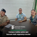 Campus realiza ações que buscam mais segurança escolar.png