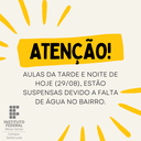 AULAS DA TARDE E NOITE ESTÃO SUSPENSAS DEVIDO A FALTA DE ÁGUA NO BAIRRO..png